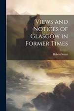 Views and Notices of Glasgow in Former Times 