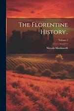 The Florentine History..; Volume 2 