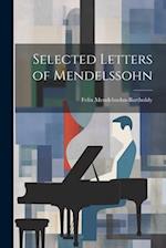 Selected Letters of Mendelssohn 