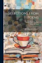 Selections From Poems; With Biographical Sketches 