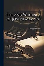 Life and Writings of Joseph Mazzini; Volume 1 