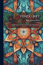 Hindu Art: Its Humanism and Modernism; an Introductory Essay 
