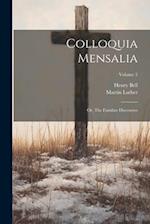 Colloquia Mensalia; or, The Familiar Discourses; Volume 2 