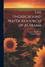 The Underground Water Resources of Alabama 