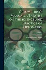 Optometrist's Manual, a Treatise on the Science and Practice of Optometry; Volume 2 