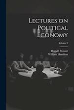 Lectures on Political Economy; Volume 2 