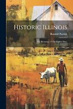 Historic Illinois: The Romance of The Earlier Days 