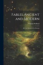 Fables Ancient and Modern: After the Manner of La Fontaine 