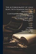 The Autobiography of Leigh Hunt, With Reminiscences of Friends and Contemporaries, and With Thornton Hunt's Introduction and Postscript; Volume 2 