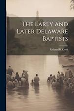 The Early and Later Delaware Baptists 
