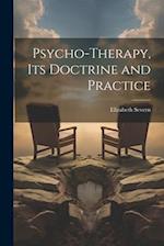 Psycho-therapy, its Doctrine and Practice 