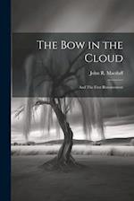 The bow in the Cloud: And The First Bereavement 
