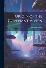 Origin of the Covenant Vivien 