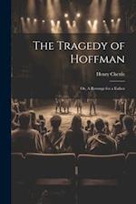 The Tragedy of Hoffman; or, A Revenge for a Father 
