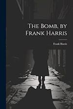 The Bomb, by Frank Harris 
