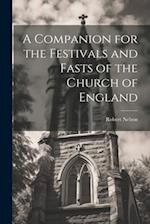 A Companion for the Festivals and Fasts of the Church of England 