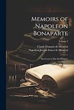 Memoirs of Napoleon Bonaparte: The Court of The First Empire; Volume 2 