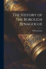 The History of the Borough Synagogue 