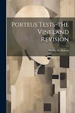 Porteus Tests-the Vineland Revision 