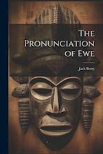 The Pronunciation of Ewe 