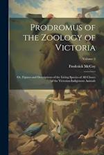 Prodromus of the Zoology of Victoria; or, Figures and Descriptions of the Living Species of all Classes of the Victorian Indigenous Animals; Volume 2 