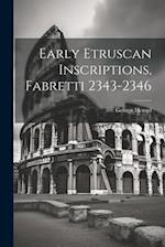 Early Etruscan Inscriptions, Fabretti 2343-2346 