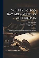 San Francisco Bay Area Writers and Artists: Oral History Transcript / and Related Material, 1962-196 