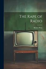 The Rape of Radio 
