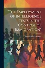 "The Employment of Intelligence Tests in the Control of Immigration" 