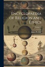 Encyclopaedia of Religion and Ethics; Volume 10 