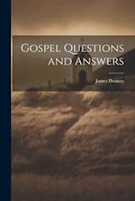 Gospel Questions and Answers 