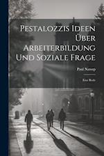 Pestalozzis Ideen Über Arbeiterbildung Und Soziale Frage