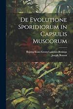 De Evolutione Sporidiorum in Capsulis Muscorum