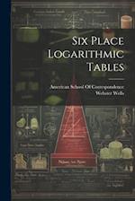 Six Place Logarithmic Tables 