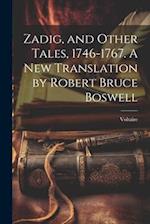 Zadig, and Other Tales, 1746-1767. A new Translation by Robert Bruce Boswell 