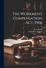 The Workmen's Compensation Act, 1906 