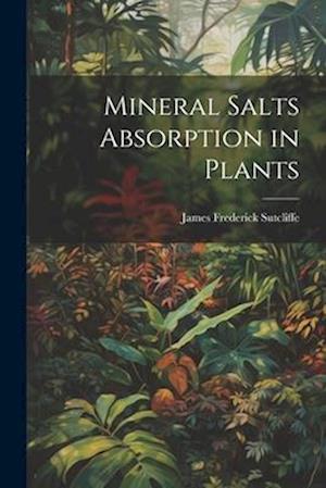 Mineral Salts Absorption in Plants