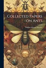 Collected Papers on Ants 
