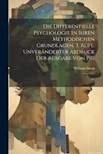 Die differentielle Psychologie in ihren methodischen Grundlagen. 3. Aufl. Unveränderter Abdruck der Ausgabe von 1911