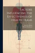 Factors Influencing the Effectiveness of Health Teams 