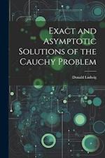 Exact and Asymptotic Solutions of the Cauchy Problem 