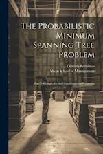 The Probabilistic Minimum Spanning Tree Problem: Part I--complexity and Combinatorial Properties 