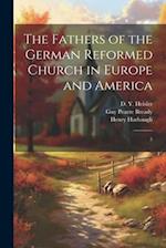 The Fathers of the German Reformed Church in Europe and America: 5 