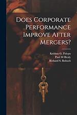 Does Corporate Performance Improve After Mergers? 