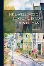 The Dwellings of Boxford, Essex County, Mass 