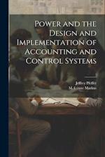 Power and the Design and Implementation of Accounting and Control Systems 