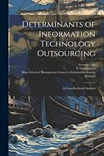 Determinants of Information Technology Outsourcing: A Cross-sectional Analysis 