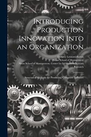 Introducing Production Innovation Into an Organization: Structured Methods for Producing Computer Software