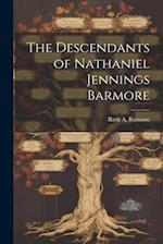 The Descendants of Nathaniel Jennings Barmore 