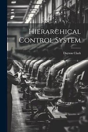 Hierarchical Control System